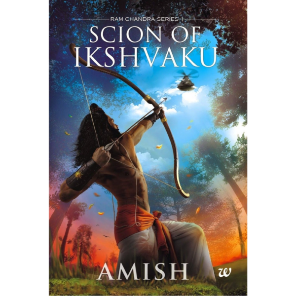 Scion of Ikshvaku (Ram chandra series 1) Amish