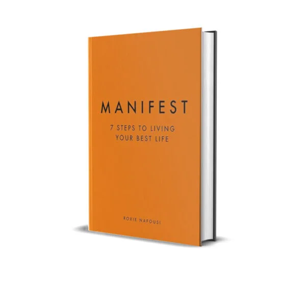 Manifest: 7 Steps to living your best life by Roxie Nafousi