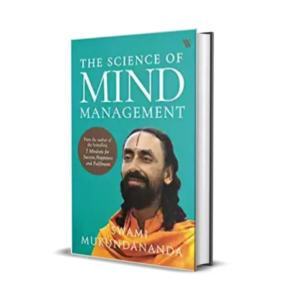 The Science of Mind Management by Swami Mukundananda