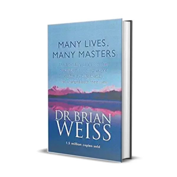 Many Lives Many Masters by Dr. Brian Weiss