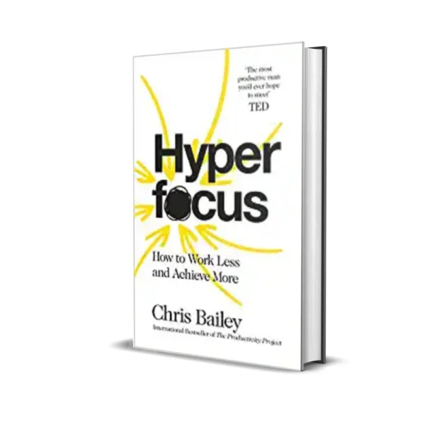 Hyper Focus | Chris Bailey