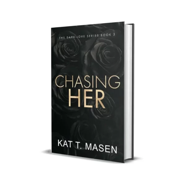 Chasing Her By Kat T. Masen