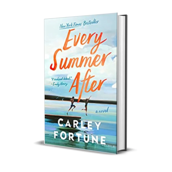 Every Summer After By Carley Fortune