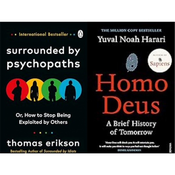 Surrounded by Psychopaths By Thomas Erikson And Homo Deus By Yuval Novel Harari