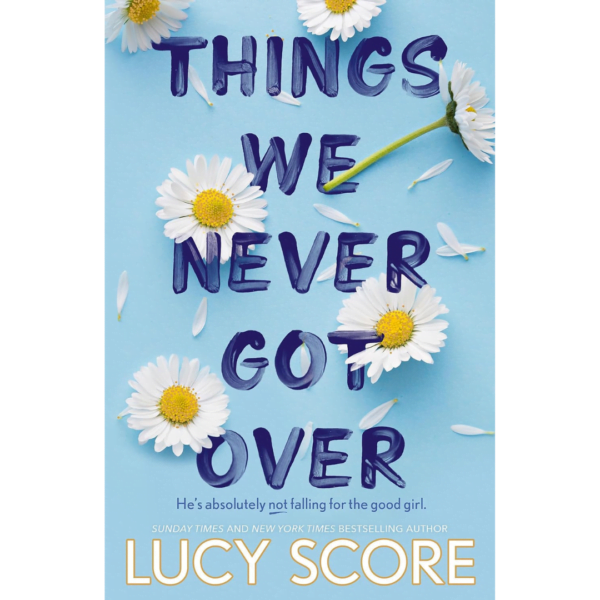 Things We Never Got Over | Lauren Roberts*